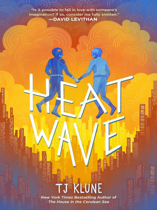 Title details for Heat Wave by TJ Klune - Available
